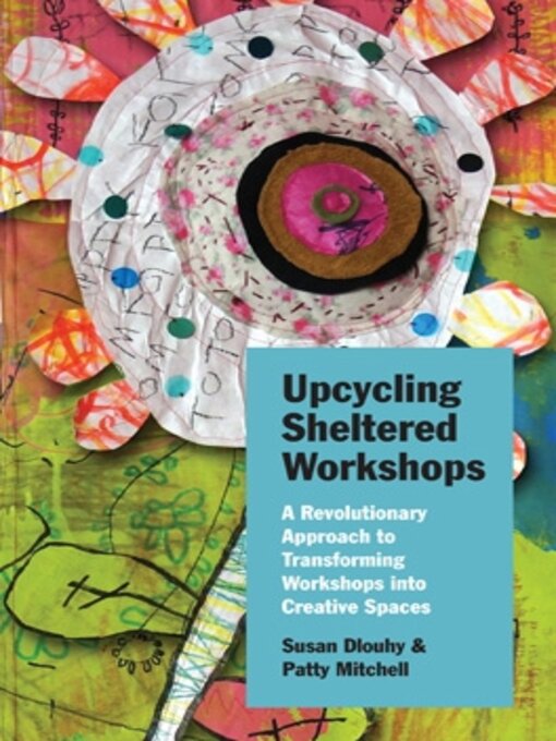 Title details for Upcycling Sheltered Workshops by Susan  Dlouhy - Available